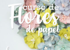 Curso de Flores de Papel by FaMaura