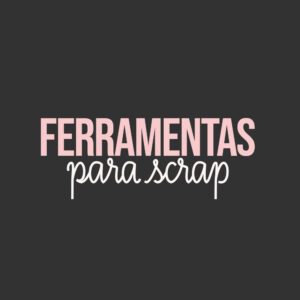 Ferramentas para Scrap